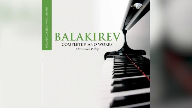 Balakirev: Complete Piano Works смотреть онлайн