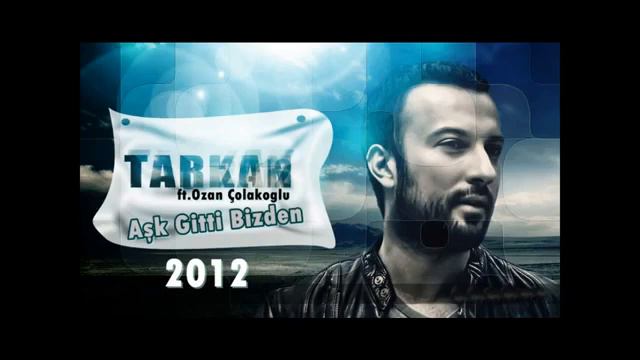 Tarkan ft. Ozan Çolakoğlu - Aşk Gitti Bizden 2012 смотреть онлайн