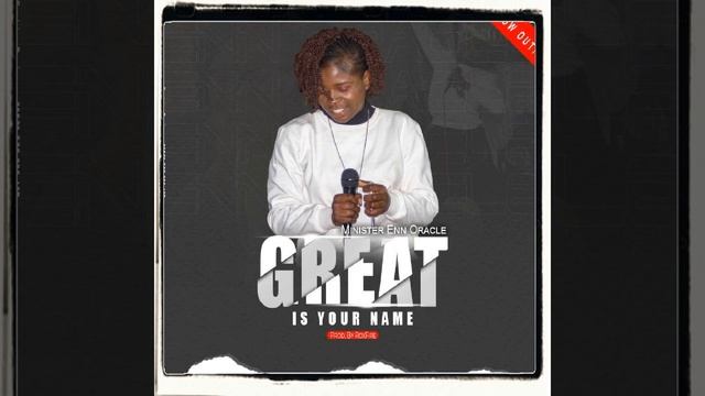 Minister Enn Oracle - Great is your name (OFFICIAL AUDIO) смотреть онлайн