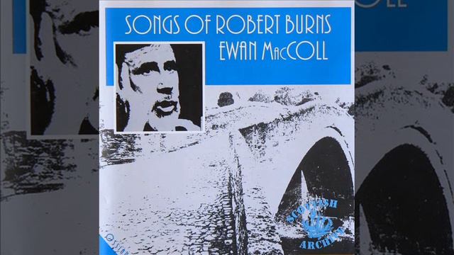 Ewan MacColl - I Maun Hae a Wife (Robert Burns) смотреть онлайн