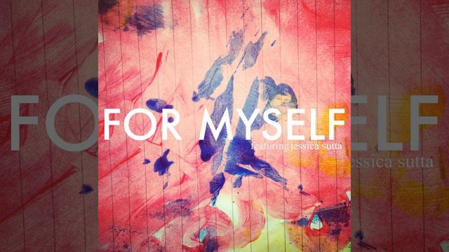For Myself (feat. Jessica Sutta) (Radio Edit)