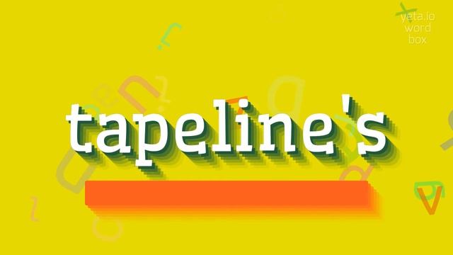 HOW TO PRONOUNCE TAPELINE'S? #tapeline's смотреть онлайн