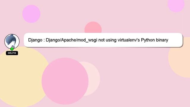 Django : Django/Apache/mod_wsgi not using virtualenv's Python binary смотреть онлайн
