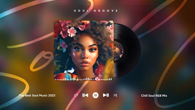 Soul Music ♫ Today's Best Songs ♫ Relaxing Soul Music 🎧Chill Soul Songs Playlist 2023