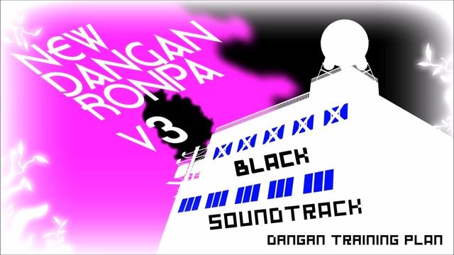 New Danganronpa V3 O.S.T. Black - 27. Dangan Training Plan смотреть онлайн