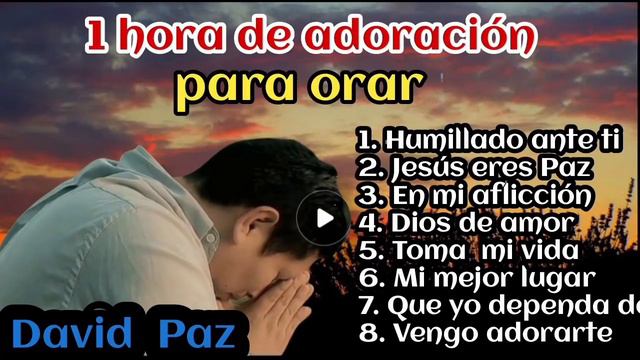 🙏🙌 1 hora de Adoración para adorar a Dios| David Paz 2023 смотреть онлайн