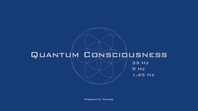 Quantum Consciousness (v.3) - Super Conscious Connection - Monaural Beats - Meditation Music