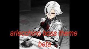Arlecchino Boss Theme Beta Soundtrack (OST) Genshin Impact 4.6