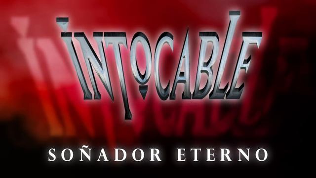 Intocable - Soñador Eterno (Lyric Video)