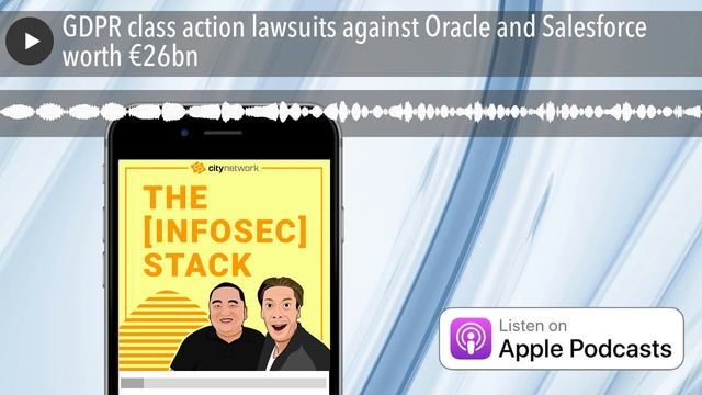 GDPR class action lawsuits against Oracle and Salesforce worth €26bn смотреть онлайн