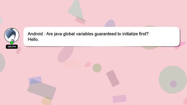 Android : Are java global variables guaranteed to initialize first? смотреть онлайн