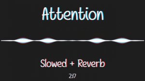 Attention [Slowed + Reverb] - Charlie Puth | English Lofi Song Channel | Lofi Songs English