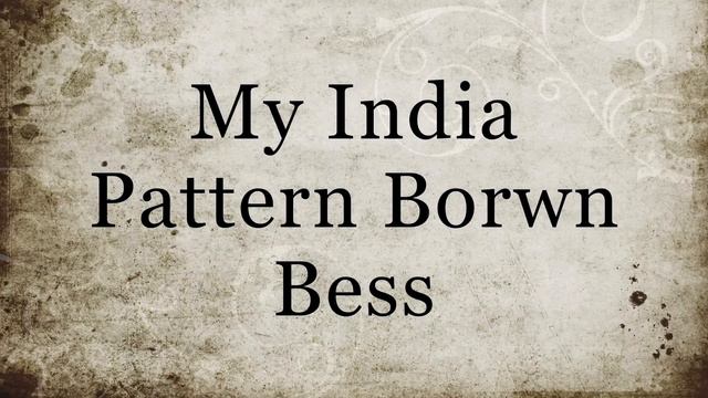 The India Pattern Brown Bess: An Introduction смотреть онлайн