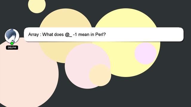 Array : What does @_ -1 mean in Perl? смотреть онлайн