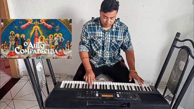 AUTO DA COMPADECIDA NO TECLADO - YAMAHA PSR E343 🎹 смотреть онлайн