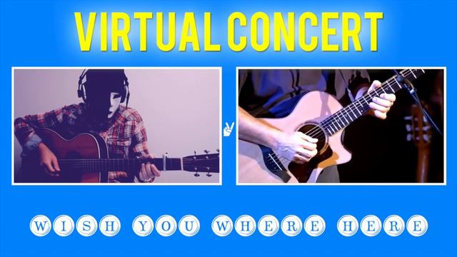 Wish You Were Here - David Gilmour & David Clapp VIRTUAL CONCERT смотреть онлайн