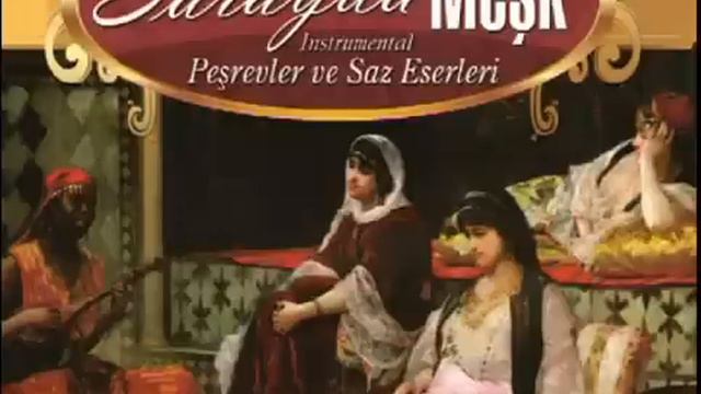 Osmanlı Müzikleri, Klasik Türk Müziği, Saz Semaisi, Peşrev, Ottoman Music, Saray Müzikleri
