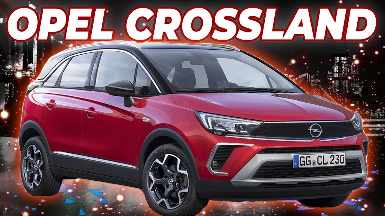 Новый Opel Crossland 2021 характеристики и цены смотреть онлайн