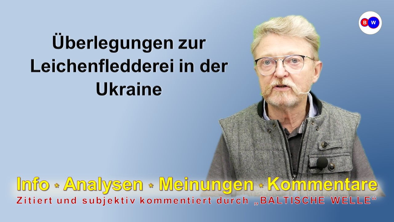 Überlegungen Zur Leichenfledderei In Der Ukraine