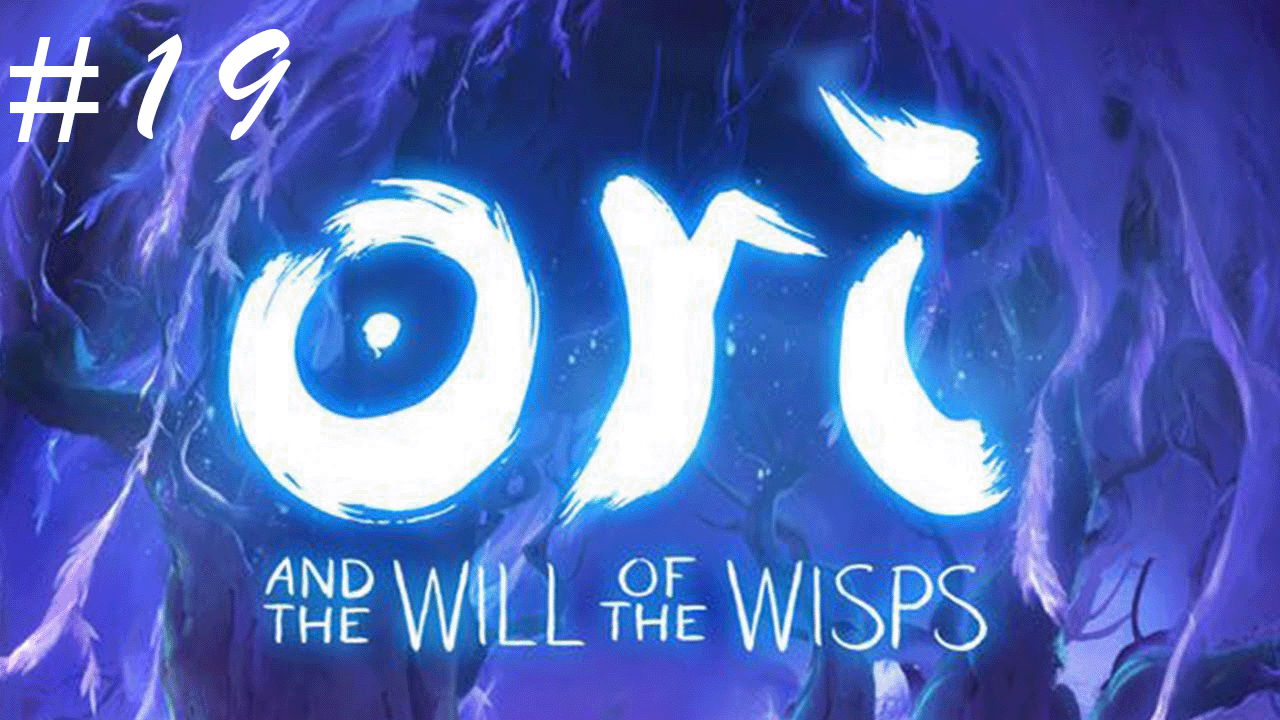 Ori And The Will Of The Wisps - Прохождение игры на русском на ПК [#19] - #oriandthewillofthewisps