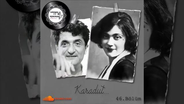 Annemin Plakları / Çetin Erker - 46. Bölüm - "Karadut..." смотреть онлайн