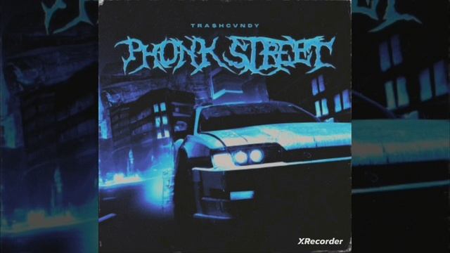 TRA$HCVNDY - Phonk Street (Prod. SCXRYTAPE)