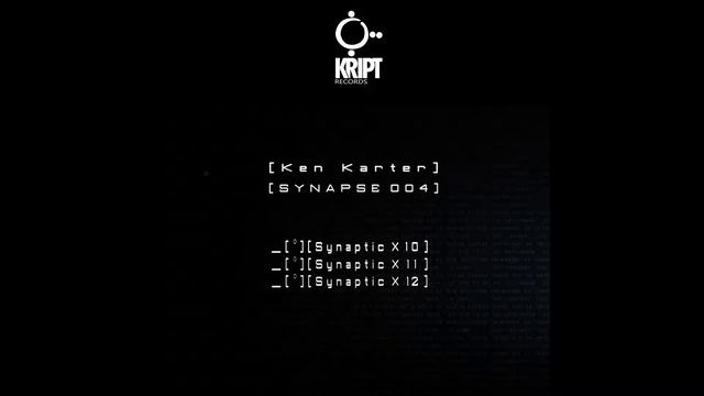 Ken Karter - Synaptic X11 (Original Mix) (Original Mix) [SYNAPSE004] смотреть онлайн