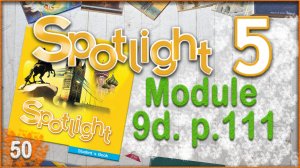 Spotlight 5. Module 9d. Audio #50