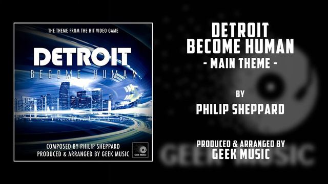DETROIT BECOME HUMAN - Main Theme  By Philip Sheppard | Sony Interactive Entertainment
