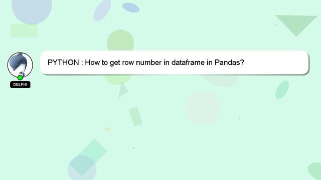 PYTHON : How to get row number in dataframe in Pandas? смотреть онлайн