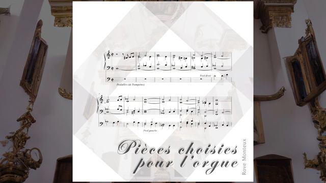 Louis Marchand, Rove Monteux - Fond d’Orgue (1700 AD) смотреть онлайн