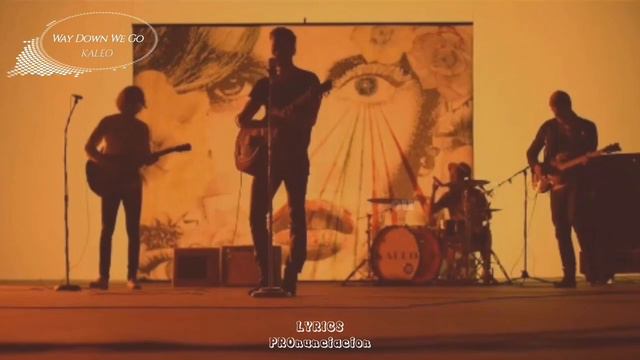 KALEO-Way Down We Go (pronunciacion) смотреть онлайн