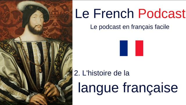 Le French Podcast 🎙️ : 2. L'histoire de la langue française смотреть онлайн