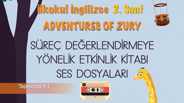 Tapescript 4.1 (2. Sınıf "Adventures of Zury" Ses Kaydı) смотреть онлайн