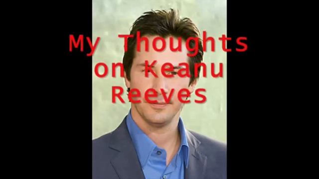 My Thoughts on Keanu Reeves смотреть онлайн