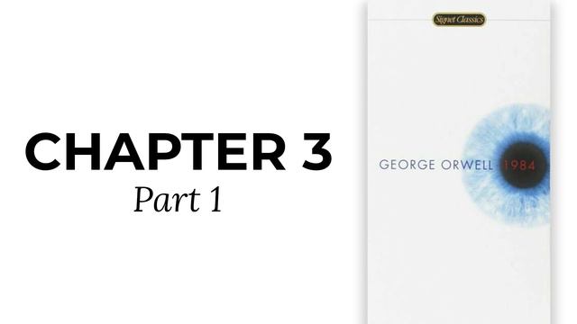1984: Part 1 - Chapter 3 смотреть онлайн