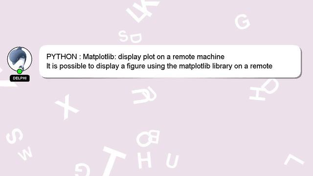 PYTHON : Matplotlib: display plot on a remote machine смотреть онлайн