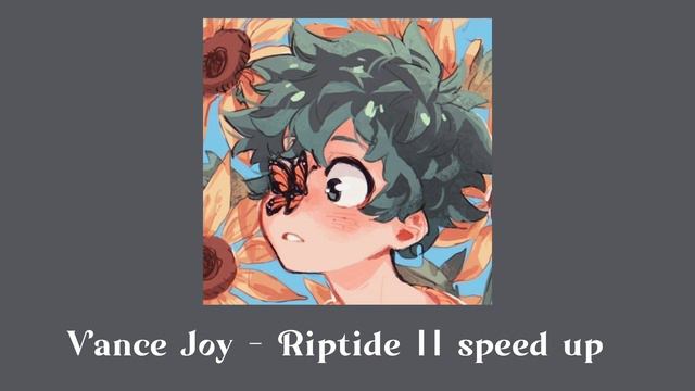 Vance Joy - Riptide (speed up) смотреть онлайн