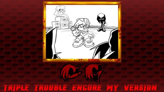 Triple Trouble Encore My Version Fix