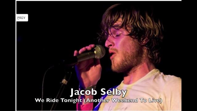 Jacob Selby - We Ride Tonight (Another Weekend To Live) смотреть онлайн