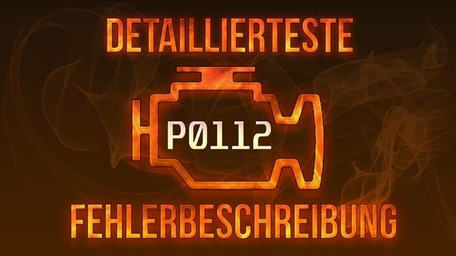 P0112 detaillierteste Fehlerbeschreibung смотреть онлайн