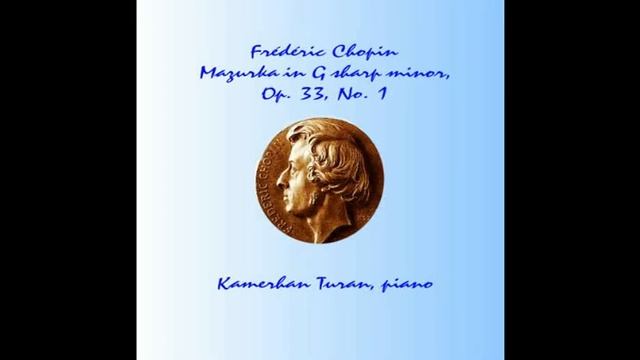F. Chopin Mazurka in G sharp minor, Op. 33, No. 1, Kamerhan Turan смотреть онлайн