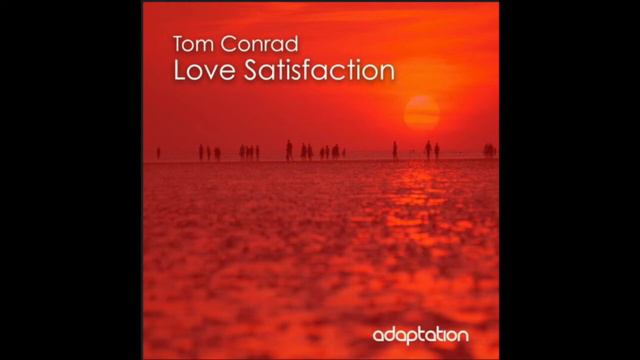 Tom Conrad - Love Satisfaction (Adaptation Music) смотреть онлайн