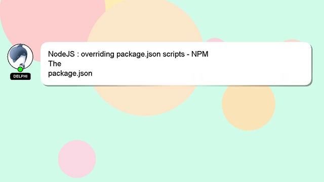 NodeJS : overriding package.json scripts - NPM смотреть онлайн