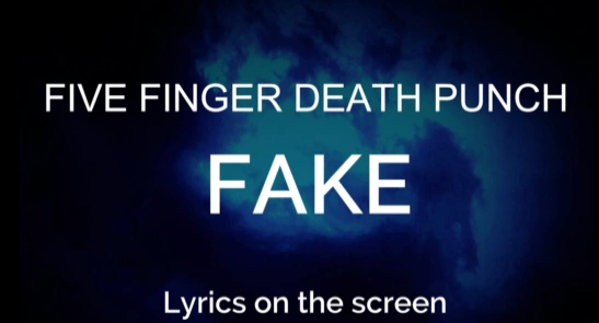 FIVE FINGER DEATH PUNCH - FAKE 