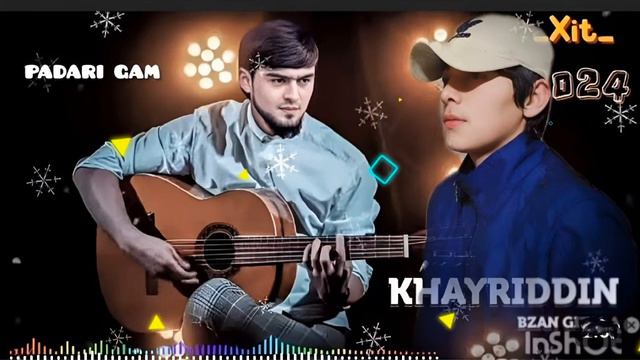 TAJIK MUSIC ❤️ KHAYRIDIN TRECK 🙄(2024 ГИТАРА 🌹 БЕҲТАРИН РЕП 2024 ХАЕРИДИН АМРИДИН ГИТАРА 🌹