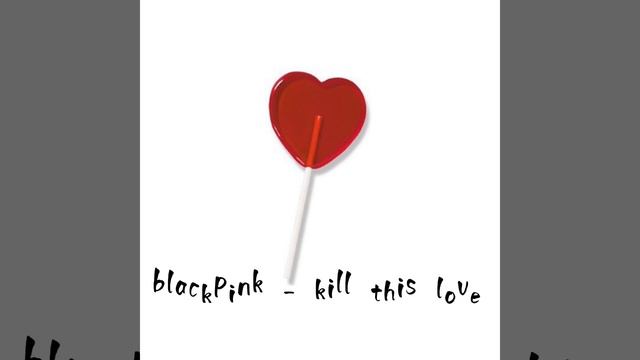 blackpink - kill this love//speed up♡//read the description/читайте описание смотреть онлайн