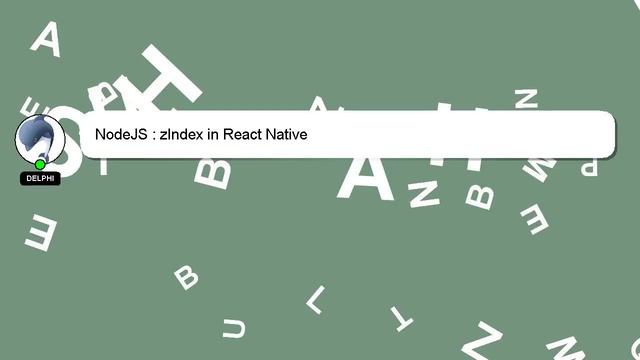 NodeJS : zIndex in React Native смотреть онлайн