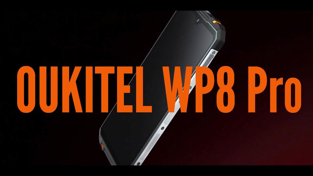 OUKITEL WP8 PRO ДОСТУПЕН ПО РЕКОРДНО НИЗКОЙ ЦЕНЕ смотреть онлайн