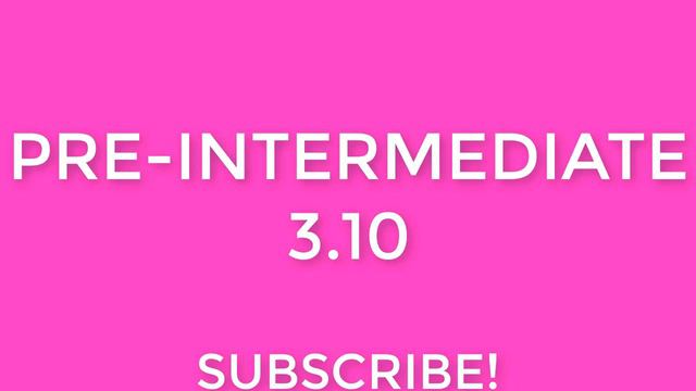 New English File Pre-Intermediate Listening 3.10